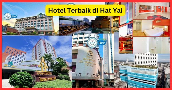 Tawaran Hotel Terbaik di Hat Yai Menarik untuk Penginapan Anda Hotel Terbaik di Hat Yai
