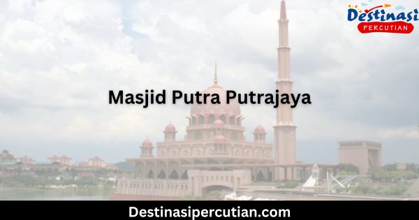 Masjid Putra di Putrajaya